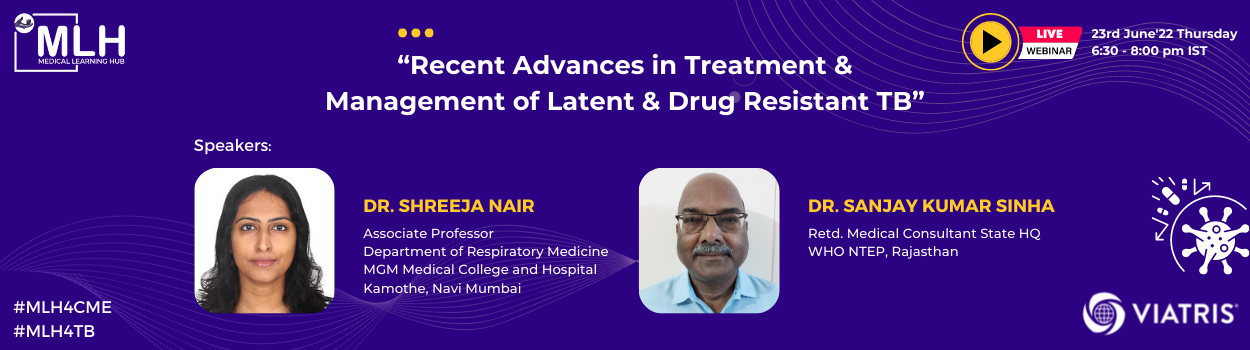 Recent Advances in Treatment & Management of Latent & Drug Resistant TB
