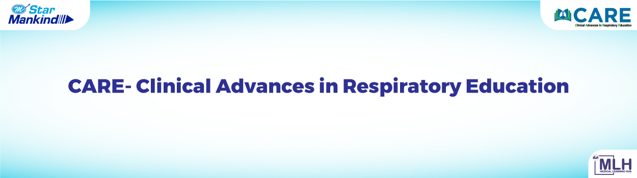 CARE- Clinical Advances in Respiratory Education